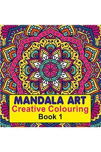 Mandala Art (Creative Colouring Book - 1)