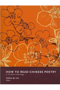 How to Read Chinese Poetry