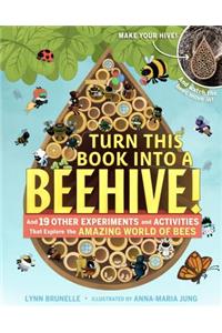 Turn This Book Into a Beehive!