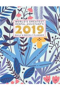 World's Greatest Dental Assistant's 2019 Daily & Weekly Planner