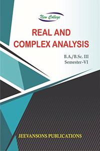 New College Real and Complex Analysis For B.A./B.Sc. III (Sixth Semester)