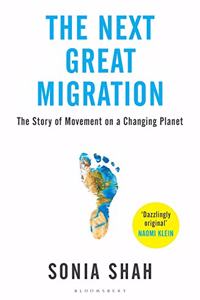 The Next Great Migration: The Beauty and Terror of Life on the Move