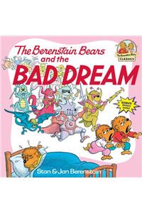 Berenstain Bears and the Bad Dream