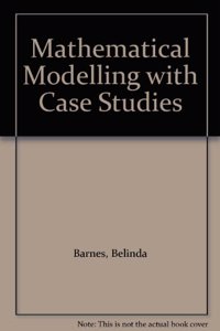 Mathematical Modelling with Case Studies: A Differential Equations Approach using Maple and MATLAB, Second Edition - Solutions Manual