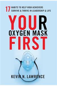 Your Oxygen Mask First