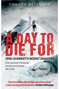 Day to Die for: 1996: Everest's Worst Disaster