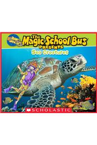 Magic School Bus Presents: Sea Creatures