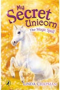 My Secret Unicorn:  The Magic Spell