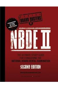 Nbde II: The Ultimate Study Guide for Conquering the National Board Dental Examination