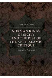 Norman Kings of Sicily and the Rise of the Anti-Islamic Critique