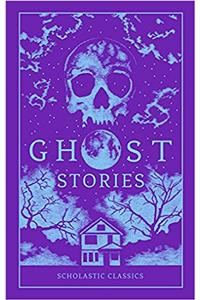 Scholastic Classics: Ghost Stories