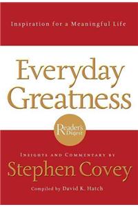 Everyday Greatness: Inspiration for a Meaningful Life