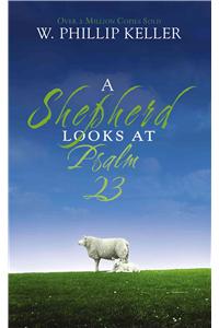 A Shepherd Looks at Psalm 23