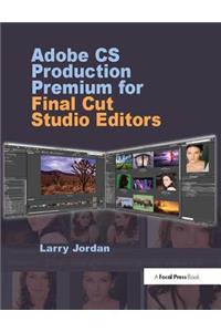 Adobe CS Production Premium for Final Cut Studio Editors