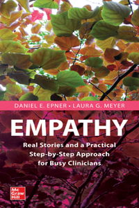 Empathy: Real Stories to Inspire and Enlighten Busy Clinicians