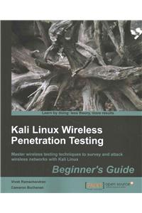 Kali Linux Wireless Penetration Testing Beginner's Guide