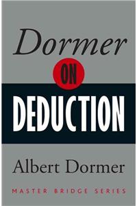 Dormer on Deduction: Inferential Reasoning in the Play of the Cards at Bridge