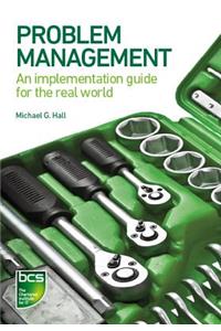 Problem Management: An implementation guide for the real world