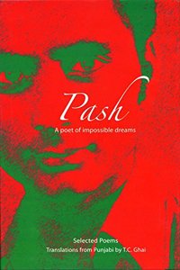 Pash: A Poet of Impossible Dreams