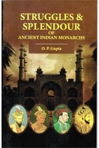 STRUGGLES & SPLENDOUR of Ancient Indian Mo