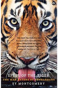 Spell Of The Tiger: The Man-Eaters Of Sundarbans