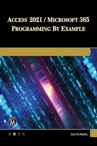 Access 2021 / Microsoft 365 Programming by Example