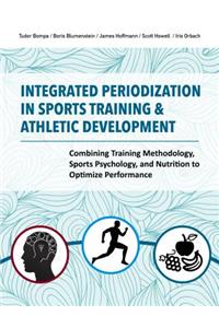 Integrated Periodization in Sports Training & Athletic Development