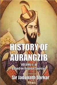 HISTORY OF AURANGZIB VOLUME I-V Based on Original Sources (SET OF 4 Books)