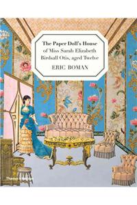 Paper Doll's House of Miss Sarah Elizabeth Birdsall Otis, Aged Twelve