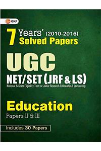 7 Years Solved Papers UGC NET/SET Education (Papers II and III) 2017