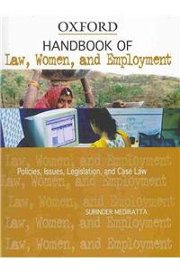 Handbook of Law, Women, and Employment in India Policies, Issues, Legislation, and Case Law