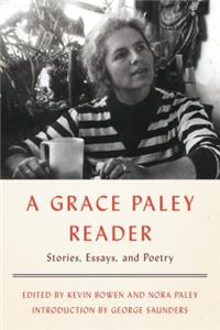 Grace Paley Reader: Stories, Essays, and Poetry