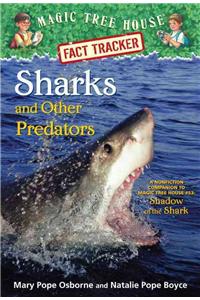 Sharks and Other Predators: A Nonfiction Companion to Magic Tree House Merlin Mission #25: Shadow of the Shark