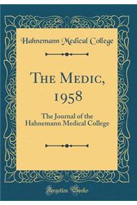 The Medic, 1958: The Journal of the Hahnemann Medical College (Classic Reprint)