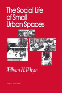 Social Life of Small Urban Spaces