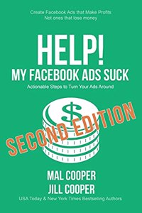 Help! My Facebook Ads Suck - Second Edition