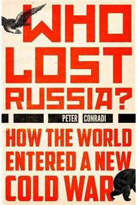 Who Lost Russia?