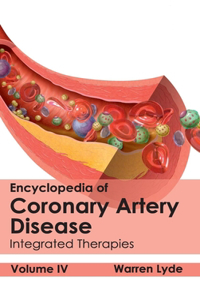 Encyclopedia of Coronary Artery Disease: Volume IV (Integrated Therapies)