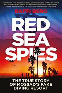 Red Sea Spies: The True Story of Mossad's Fake Diving Resort