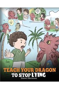 Teach Your Dragon to Stop Lying