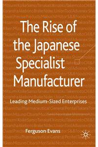 Rise of the Japanese Specialist Manufacturer