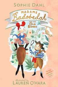 Madame Badobedah and the Old Bones