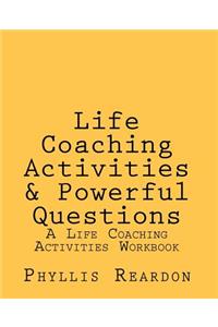 Life Coaching Activities and Powerful Questions