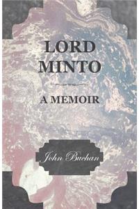 Lord Minto, A Memoir