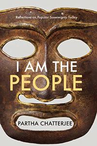 I Am The People: Reflections on Popular Sovereignty Today