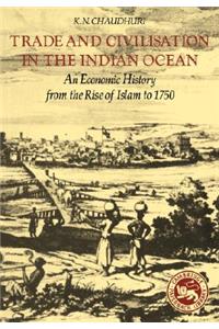 Trade and Civilisation in the Indian Ocean