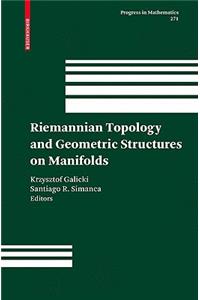 Riemannian Topology and Geometric Structures on Manifolds