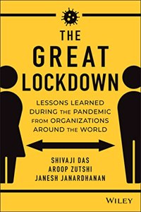 Great Lockdown: Lessons Learned During the Pandemic from Organizations Around the World