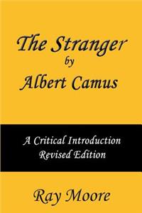 Stranger by Albert Camus A Critical Introduction (Revised Edition)