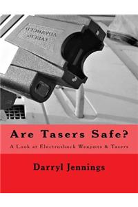 Are Tasers Safe?